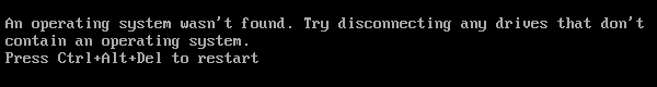 An Operating System wasn't found error